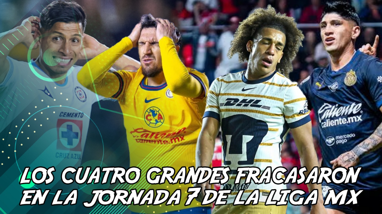 Después de 8 años los 4 equipos grandes de la Liga MX pierden en la misma jornada 